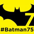 Batman fête ses 75 ans