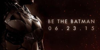 E3 2015 – Nouvelles vidéos pour Batman Arkham Knight