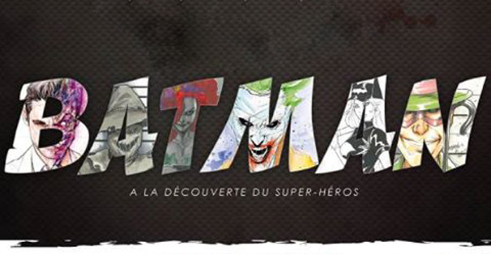 Une exposition Batman à la Citerne (Les Baux-de-Provence)