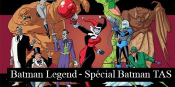 [25 ans Batman TAS] Batman Legend Graphic Arts spécial Batman TAS
