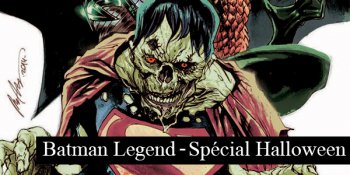 BATMAN LEGEND GRAPHIC ARTS SPÉCIAL HALLOWEEN