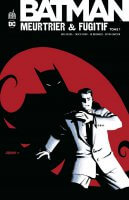 Batman meurtrier et fugitif - Tome 1