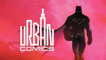 [MAJ] Annonce et programmation, Urban Comics dévoile son après confinement