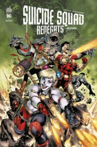 Suicide Squad Renégats - Tome 1