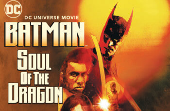 Le film animé Batman : Soul of the Dragon disponible en Blu-Ray et DVD