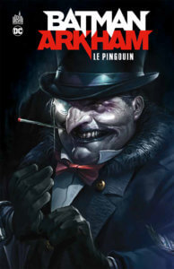 Batman Arkham : Le Pingouin