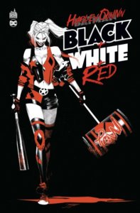 Harley Quinn : Black + White + Red