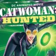 Sortie du film animé Catwoman Hunted