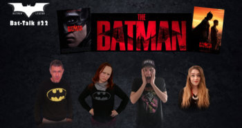 [Podcast] Bat-Talk #22 : Débrief du film The Batman