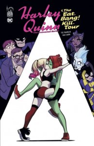 Harley Quinn : The animated series - Tome 1 : The eat bang kill tour