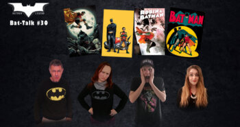 [Podcast] Bat-Talk #30 : Robin est-il devenu plus important que Batman ?