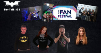 [Podcast] Bat-Talk #31 : Retour sur le Paris Fan Festival 2023