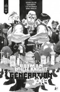 Batman White Knight presents : Generation Joker version noir & blanc